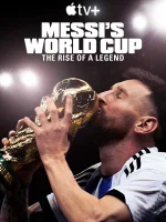 Месси и Кубок мира: Путь к вершине смотреть онлайн сериал 1 сезон
